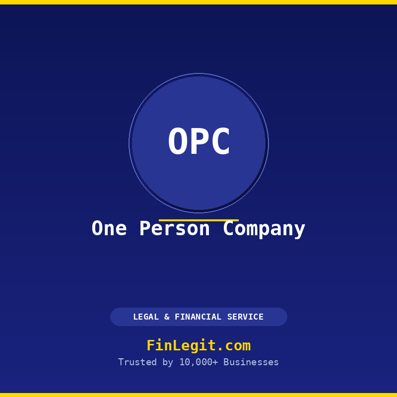 One Person Company (OPC) Registration in India by FinLegit