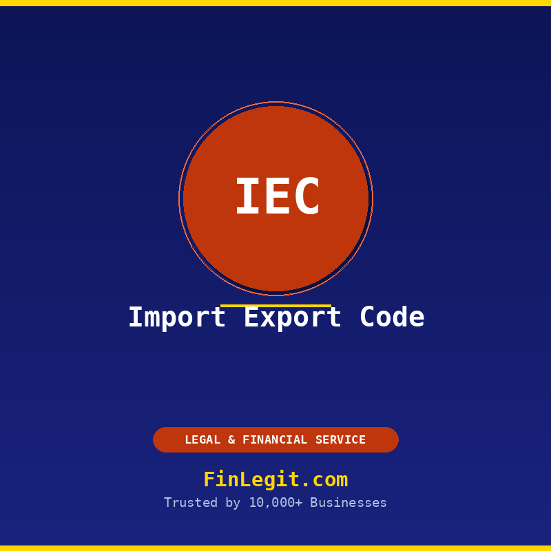 IEC Registration — Import Export Code with DGFT by FinLegit