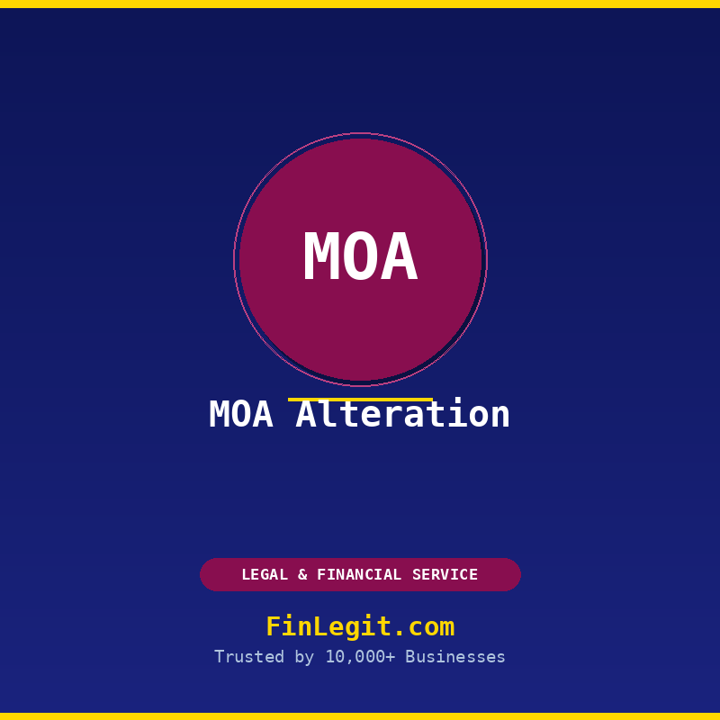 MOA Alteration — Object Clause or Company Name Change by FinLegit